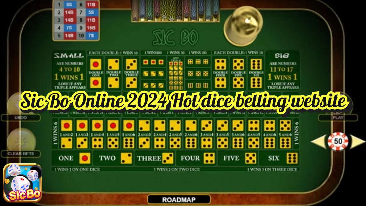 Sic Bo Online 2024 Hot dice betting website